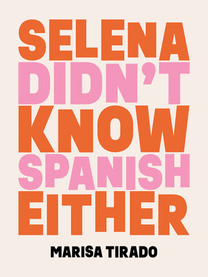 cover image of Selena Didn't Know Spanish Either